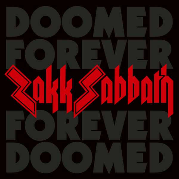 Zakk Sabbath - Doomed Forever Forever Doomed