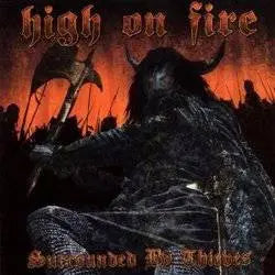High On Fire - Surrounded By Thieves