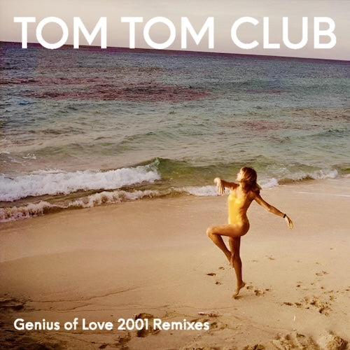 Tom Tom Club - Genius Of Love 2001 Remixes
