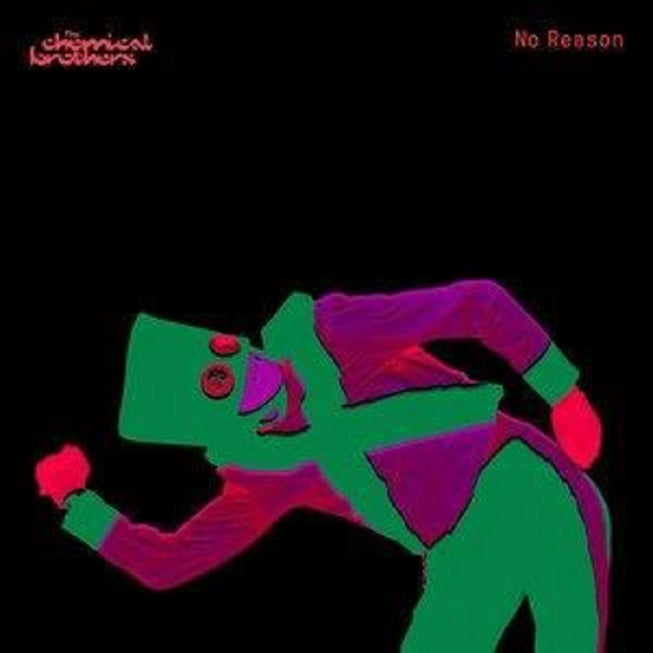 The Chemical Brothers - No Reason