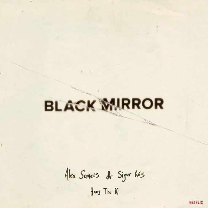 Alex Somers / Sigur Rós - Black Mirror Soundtrack: Hang The DJ