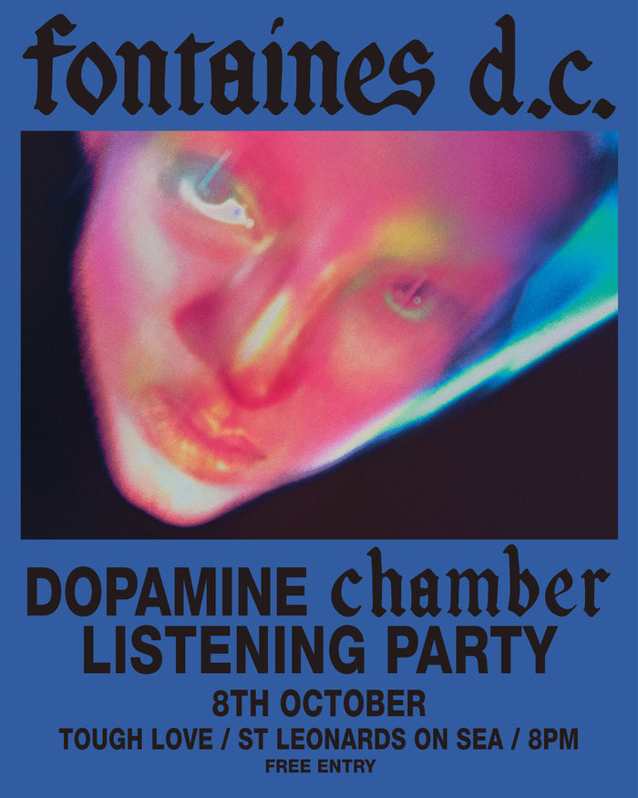 Fontaines d.c. - Dopamine Chamber Listening Party 8/10/26