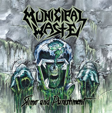 Municipal Waste – Slime and Punishment