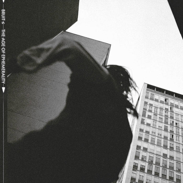 Bruit ≤ - The Age Of Ephemerality