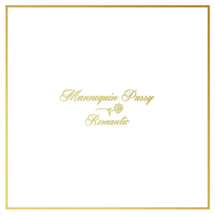 Mannequin Pussy - Romantic
