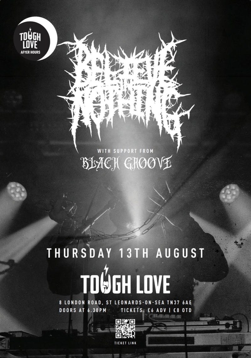 Believe In Nothing with support from Black Groove 13/08/26