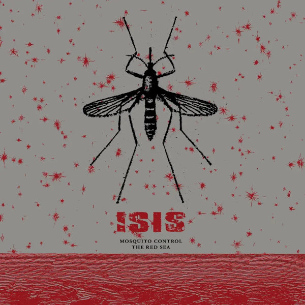 Isis - Mosquito Control / The Red Sea