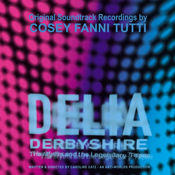 Cosey Fanni Tutti - Original Soundtrack Recordings from the film ‘Delia Derbyshire: The Myths and the Legendary Tapes’