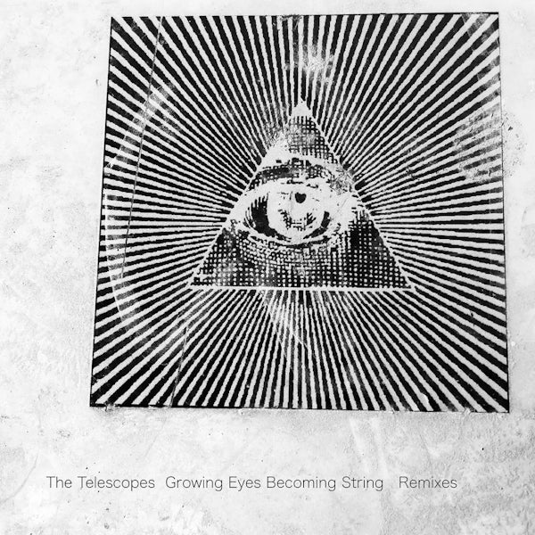 The Telescopes- Growing Eyes Becoming String Remixes