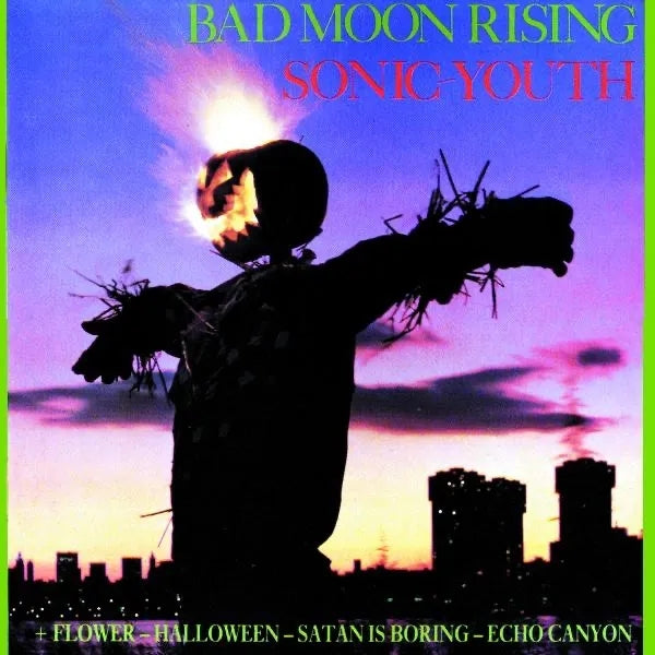Sonic Youth - Bad Moon Rising (2023 Reissue)