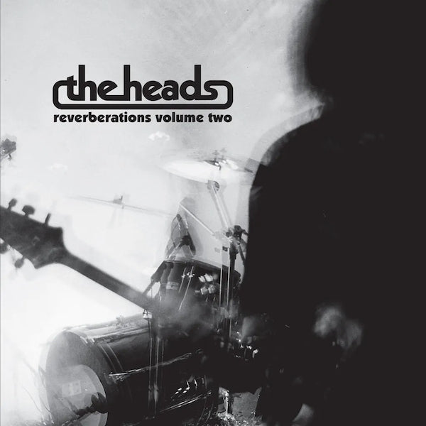 The Heads - Reverberations Volume 2