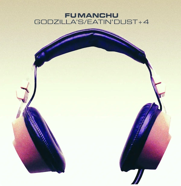 Fu Manchu - Godzilla’s / Eatin’ Dust +4