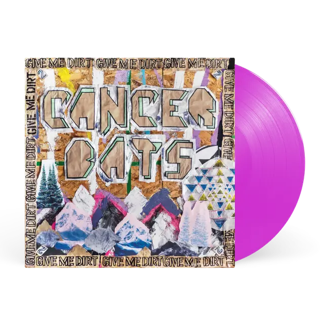 Cancer Bats - Give Me Dirt *Instore 7th August*
