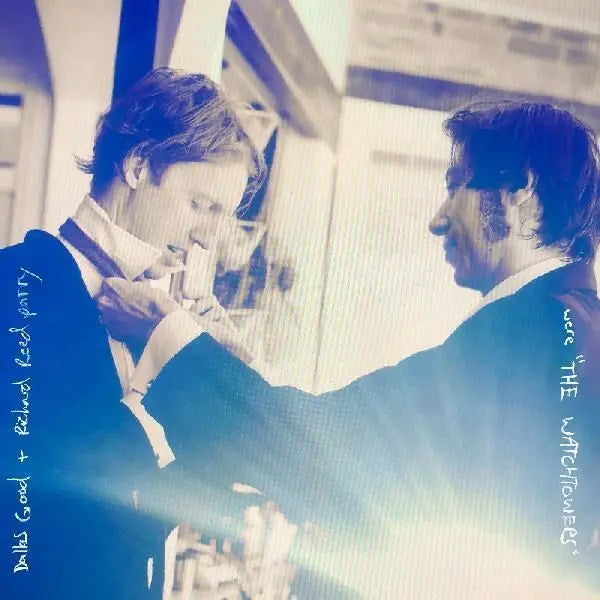 Dallas Good and Richard Reed Parry - Were 'The Watchtowers' - RSD 2026