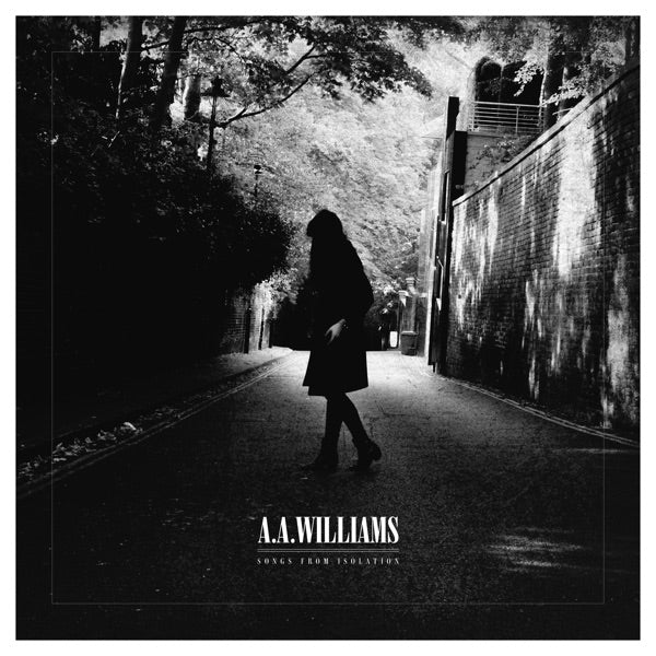 A.A. Williams - Songs From Isolation