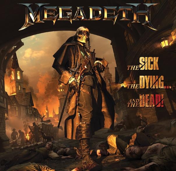 Megadeth - The Sick, The Dying...and the Dead!